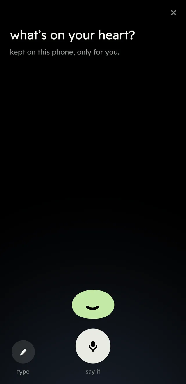 what’s on your heart? kept on this phone, only for you. with say it and type